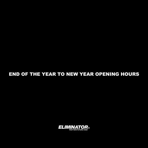 END OF THE YEAR TO NEW YEAR OPENING HOURS 2025-2026